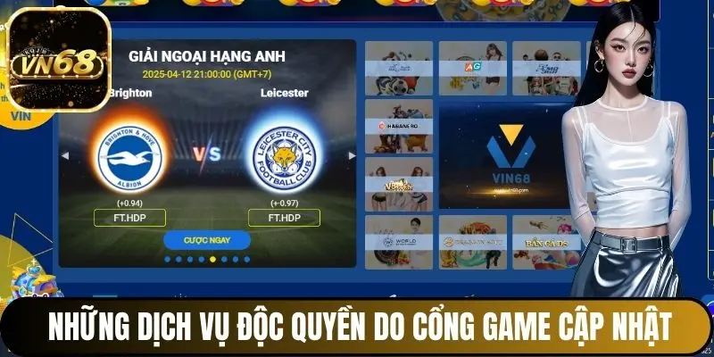 Những dịch vụ độc quyền do cổng game cập nhật